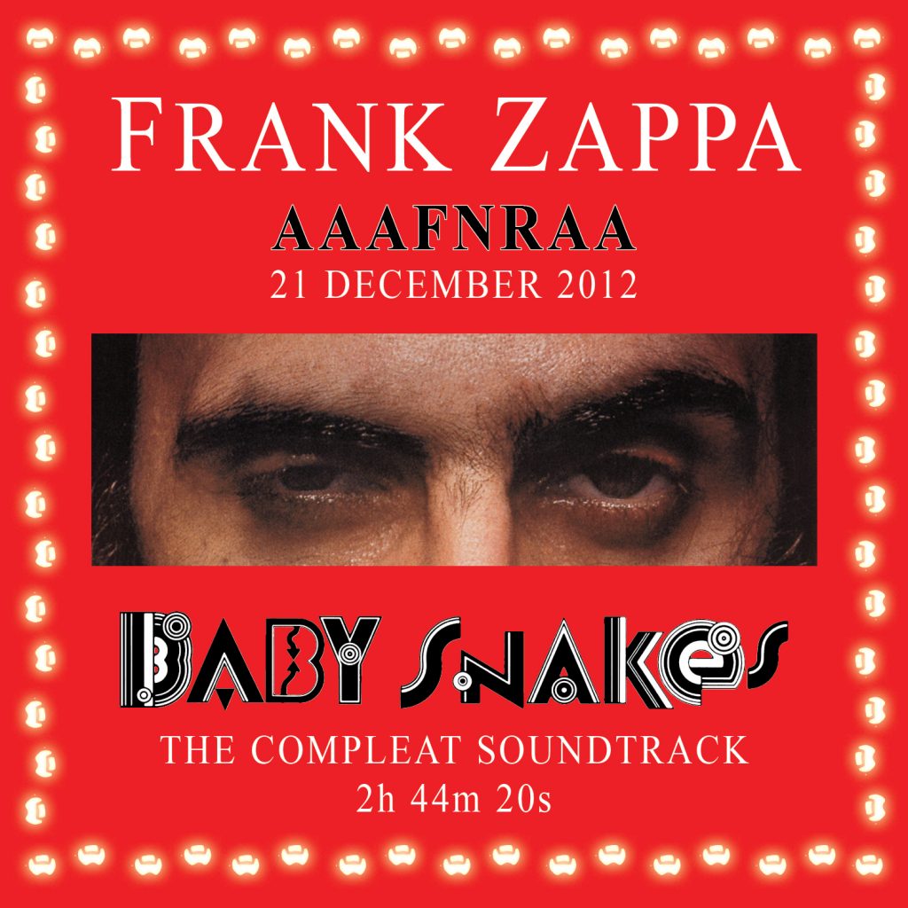 AAAFNRAA Birthday Bundle 21 Dec. 2012: Baby Snakes – The Compleat Soundtrack