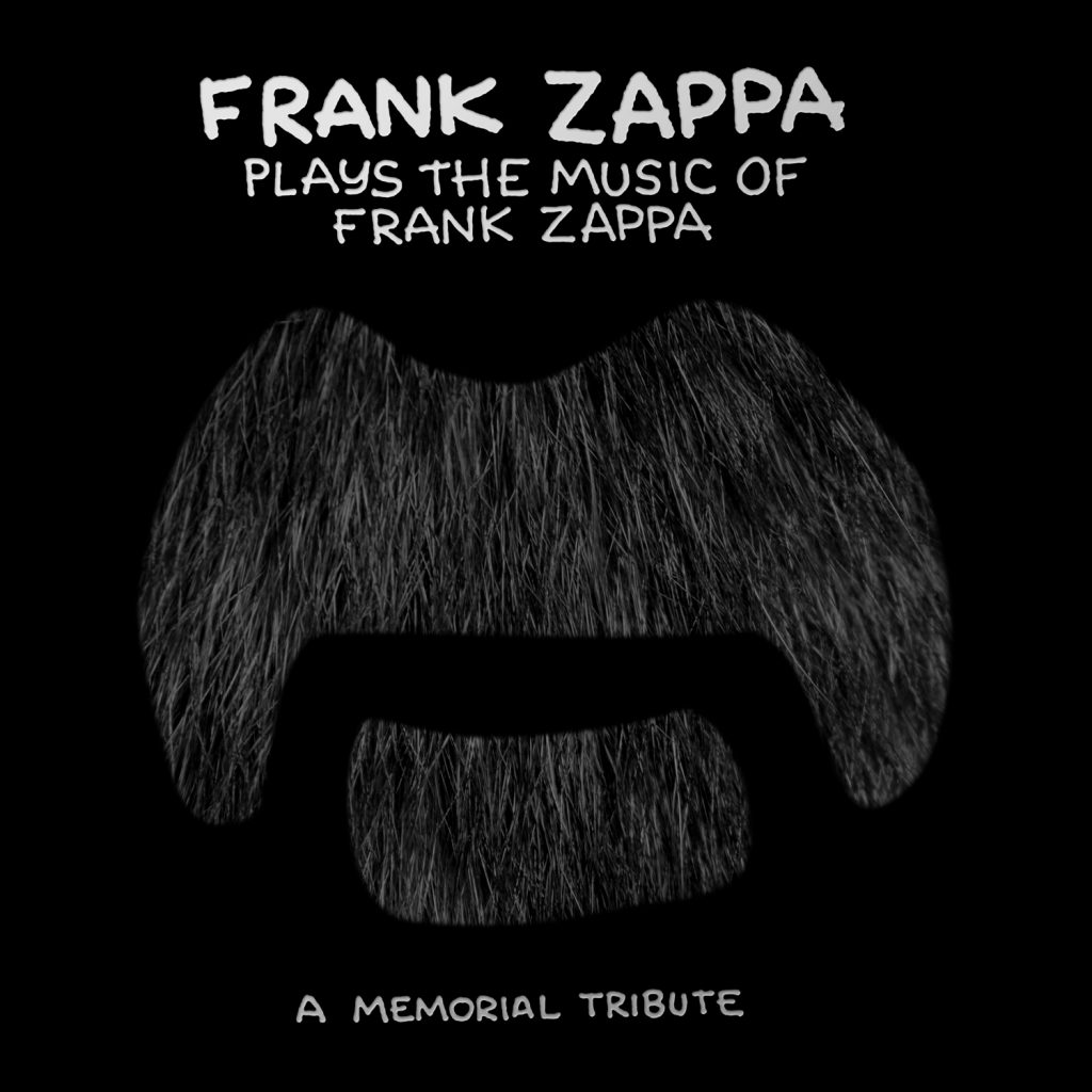 Frank Zappa Plays The Music of Frank Zappa: A Memorial Tribute