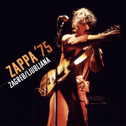 Zappa ’75: Zagreb & Ljubljana