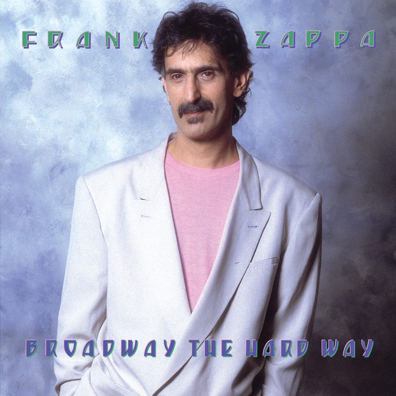 Broadway The Hard Way - Frank Zappa