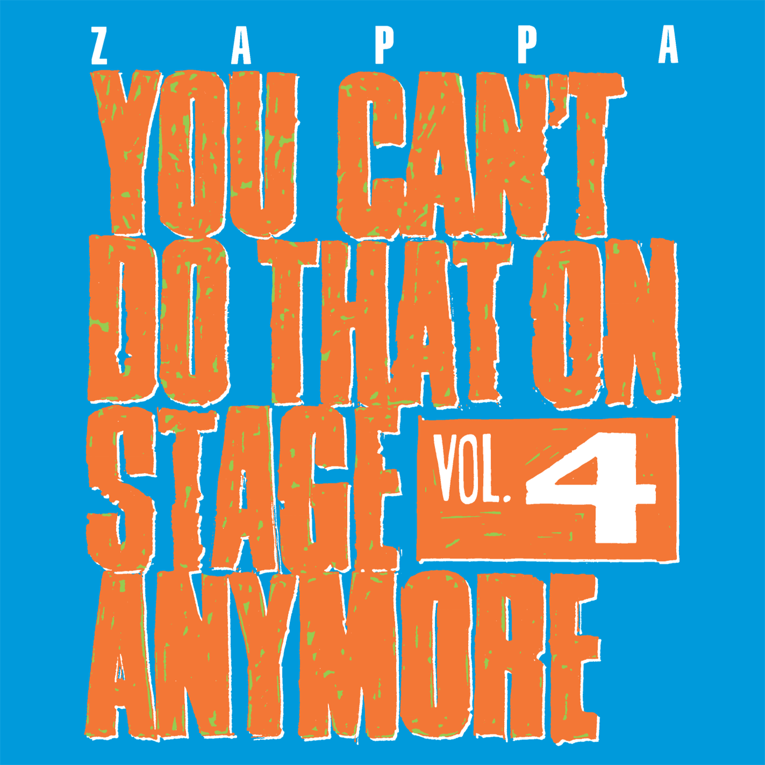 You Can't Do That On Stage Anymore, Vol. 4 - Frank Zappa